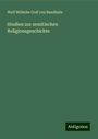 Wolf Wilhelm Graf Von Baudissin: Studien zur semitischen Religionsgeschichte, Buch