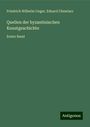 Friedrich Wilhelm Unger: Quellen der byzantinischen Kunstgeschichte, Buch