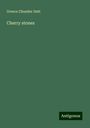 Greece Chunder Dutt: Cherry stones, Buch