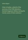 Gibbes Rigaud: Celer et Audax, a sketch of the services of the Fifth Battalion, Sixtieth Regiment (Rifles) during the twenty years of their existence, Buch