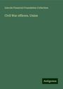 Lincoln Financial Foundation Collection: Civil War officers. Union, Buch