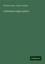 Thomas Corser: Collectanea Anglo-poetica, Buch