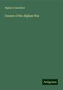 Afghan Committee: Causes of the Afghan War, Buch