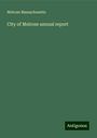 Melrose Massachusetts: City of Melrose annual report, Buch