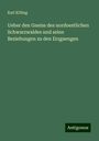 Karl Killing: Ueber den Gneiss des nordoestlichen Schwarzwaldes und seine Beziehungen zu den Erzgaengen, Buch