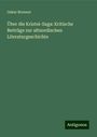 Oskar Brenner: Über die Kristni-Saga: Kritische Beiträge zur altnordischen Literaturgeschichte, Buch