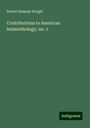 Robert Ramsay Wright: Contributions to American helminthology, no. 1, Buch