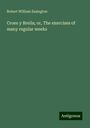 Robert William Essington: Croes y Breila; or, The exercises of many regular weeks, Buch