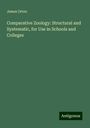 James Orton: Comparative Zoology: Structural and Systematic, for Use in Schools and Colleges, Buch