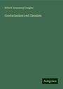 Robert Kennaway Douglas: Confucianism and Taouism, Buch