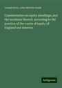 Joseph Story: Commentaries on equity pleadings, and the incidents thereof, according to the practice of the courts of equity of England and America, Buch