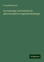 Georg Mühlenbach: Zur Aetiologie und Statistik der phlyctaenulaeren Augenentzündungen, Buch