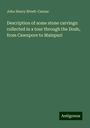 John Henry Rivett-Carnac: Description of some stone carvings: collected in a tour through the Doab, from Cawnpore to Mainpuri, Buch