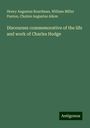 Henry Augustus Boardman: Discourses commemorative of the life and work of Charles Hodge, Buch