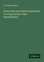 W. Gimson Gimson: Vivisections and Painful Experiments on Living Animals: Their Unjustifiability, Buch