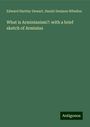 Edward Hartley Dewart: What is Arminianism?: with a brief sketch of Arminius, Buch