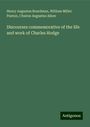 Henry Augustus Boardman: Discourses commemorative of the life and work of Charles Hodge, Buch