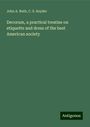 John A. Ruth: Decorum, a practical treatise on etiquette and dress of the best American society, Buch