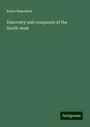 Rufus Blanchard: Discovery and conquests of the North-west, Buch