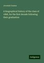 Jeremiah Zeamer: A biographical history of the class of 1868, for the first decade following their graduation, Buch