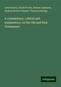 John Brown: A commentary, critical and explanatory, on the Old and New Testaments, Buch