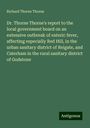 Richard Thorne Thorne: Dr. Thorne Thorne's report to the local government board on an extensive outbreak of enteric fever, affecting especially Red Hill, in the urban sanitary district of Reigate, and Caterham in the rural sanitary district of Godstone, Buch