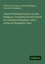 Thomas John Capel: Duties Of Christian Parents: by Pére Matignon ; translated from the French by Constance Bellingham, with a preface by Monsignor Capel, Buch