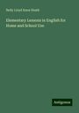 Nelly Lloyd Knox Heath: Elementary Lessons in English for Home and School Use, Buch