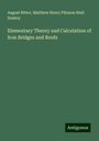 August Ritter: Elementary Theory and Calculation of Iron Bridges and Roofs, Buch