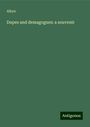 Albyn: Dupes and demagogues: a souvenir, Buch