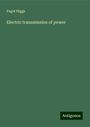 Paget Higgs: Electric transmission of power, Buch