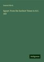 Samuel Birch: Egypt: From the Earliest Times to B.C. 300, Buch