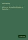 Hibbert Binney: A letter to the Lord Archbishop of Canterbury, Buch