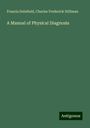 Francis Delafield: A Manual of Physical Diagnosis, Buch