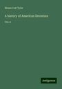 Moses Coit Tyler: A history of American literature, Buch