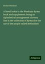 Richard Harland: A lineal index to the Wesleyan hymn book and supplement: being an alphabetical arrangement of every line in the collection of hymns for the use of the people called Methodists, Buch