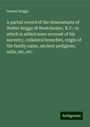 Samuel Briggs: A partial record of the descendants of Walter Briggs of Westchester, N.Y.: to which is added some account of his ancestry, collateral branches, origin of the family name, ancient pedigrees, wills, etc, etc., Buch