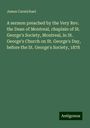 James Carmichael: A sermon preached by the Very Rev. the Dean of Montreal, chaplain of St. George's Society, Montreal, in St. George's Church on St. George's Day, before the St. George's Society, 1878, Buch