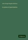 John George Repplier McElroy: A system of punctuation, Buch