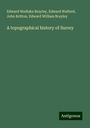 Edward Wedlake Brayley: A topographical history of Surrey, Buch