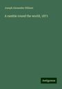 Joseph Alexander Hübner: A ramble round the world, 1871, Buch