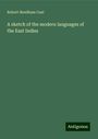 Robert Needham Cust: A sketch of the modern languages of the East Indies, Buch