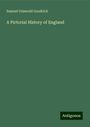 Samuel Griswold Goodrich: A Pictorial History of England, Buch