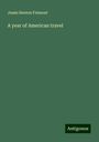 Jessie Benton Frémont: A year of American travel, Buch