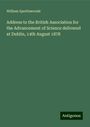 William Spottiswoode: Address to the British Association for the Advancement of Science delivered at Dublin, 14th August 1878, Buch