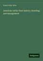 Lewis Falley Allen: American cattle: their history, breeding and management, Buch