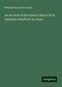 William Henry Rich Jones: An Account of the Saxon Church of St. Laurence, Bradford-on-Avon, Buch