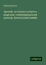 William Swinton: Appendix to Swinton's complete geography, containing maps and questions for the southern states, Buch