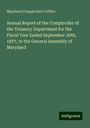 Maryland Comptroller's Office: Annual Report of the Comptroller of the Treasury Department for the Fiscal Year Ended September 30th, 1877, to the General Assembly of Maryland, Buch