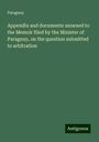 Paraguay: Appendix and documents annexed to the Memoir filed by the Minister of Paraguay, on the question submitted to arbitration, Buch